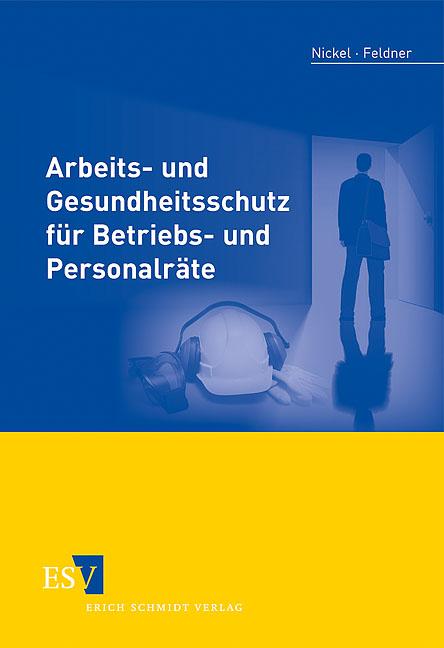 Cover-Bild Arbeits- und Gesundheitsschutz für Betriebs- und Personalräte