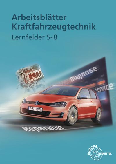 Cover-Bild Arbeitsblätter Kraftfahrzeugtechnik Lernfelder 5-8
