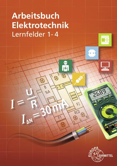 Cover-Bild Arbeitsbuch Elektrotechnik Lernfeld 1-4