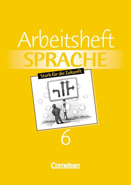 Cover-Bild Arbeitsbuch Sprache / Band 6 - Arbeitsheft