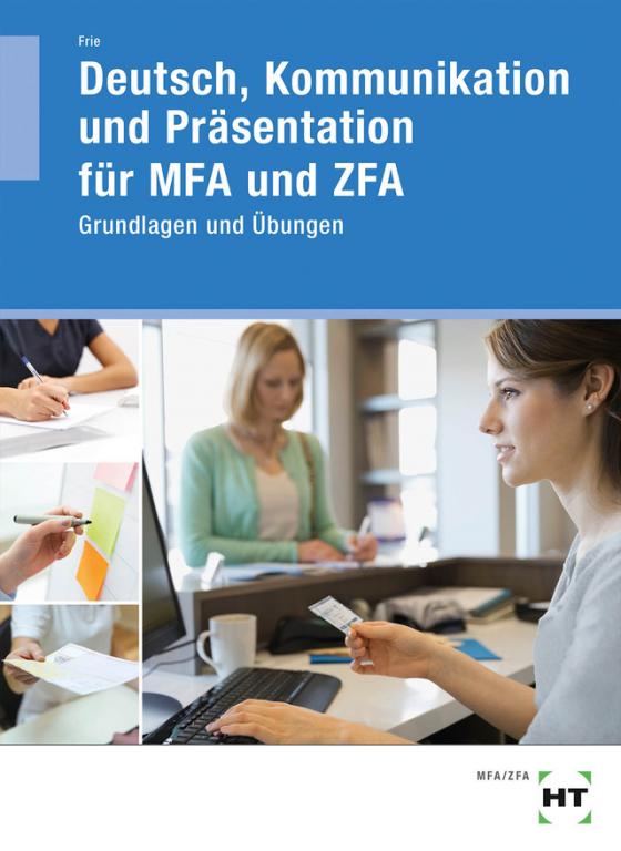 Cover-Bild Arbeitsheft Deutsch, Kommunikation und Präsentation für MFA und ZFA