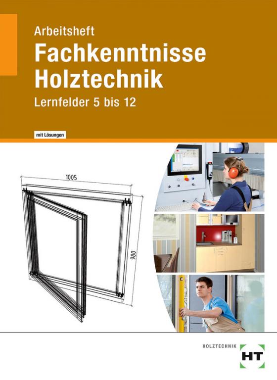 Cover-Bild Arbeitsheft mit eingetragenen Lösungen Fachkenntnisse Holztechnik