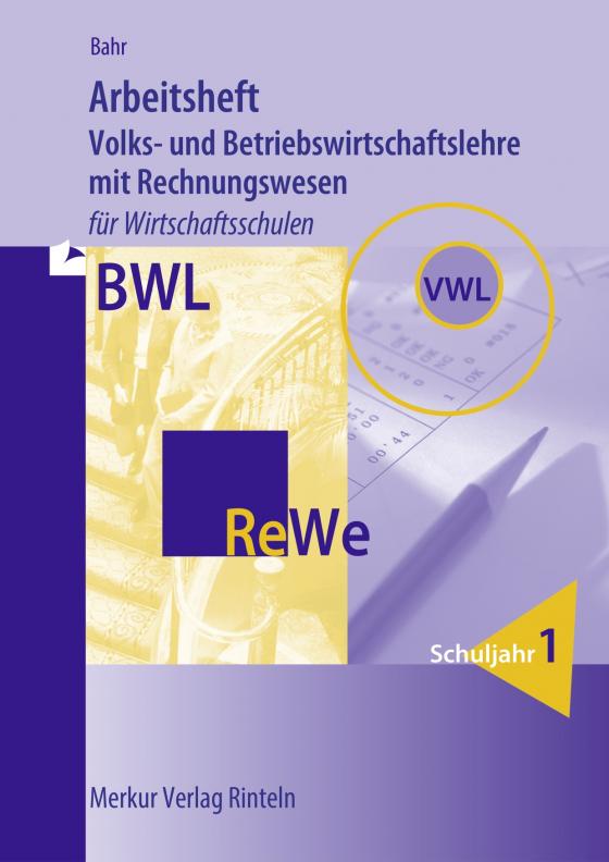 Cover-Bild Arbeitsheft Volks- und Betriebswirtschaftslehre mit Rechnungswesen