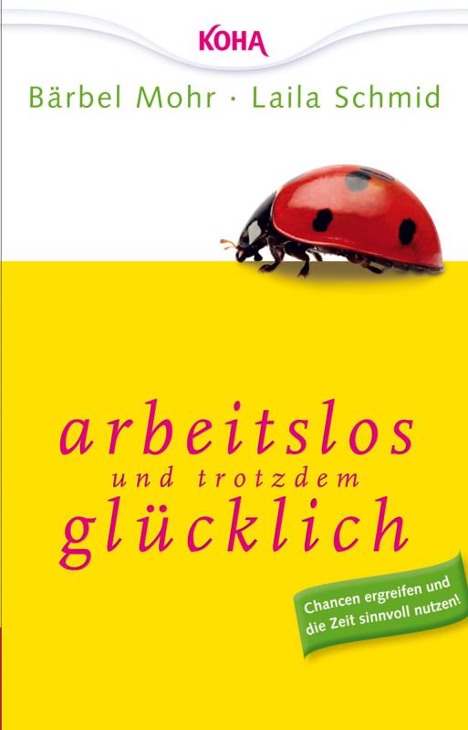 Cover-Bild Arbeitslos und trotzdem glücklich