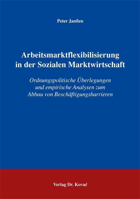 Cover-Bild Arbeitsmarktflexibilisierung in der Sozialen Marktwirtschaft