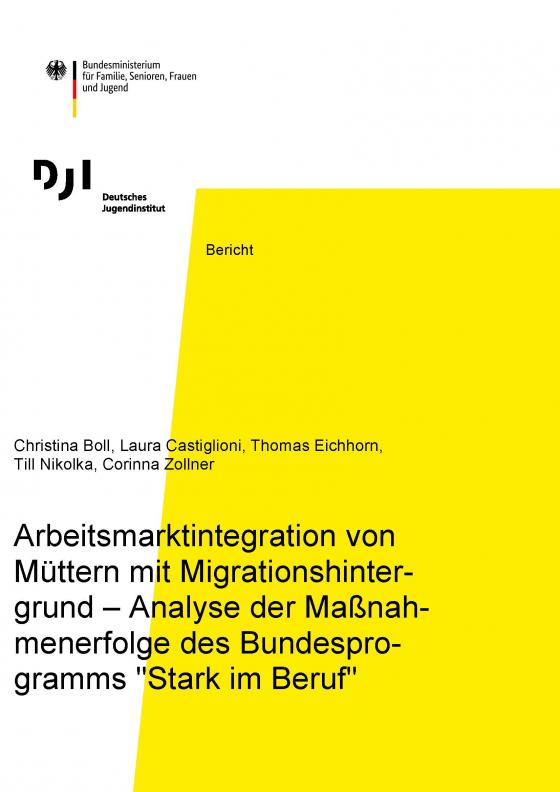 Cover-Bild Arbeitsmarktintegration von Müttern mit Migrationshintergrund – Analyse der Maßnahmenerfolge des Bundesprogramms "Stark im Beruf"