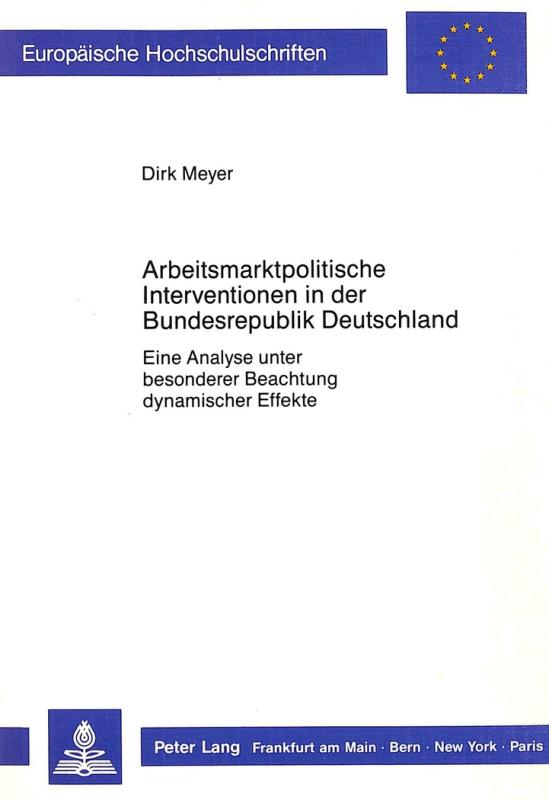 Cover-Bild Arbeitsmarktpolitische Interventionen in der Bundesrepublik Deutschland