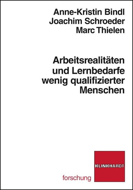 Cover-Bild Arbeitsrealitäten und Lernbedarfe wenig qualifizierter Menschen