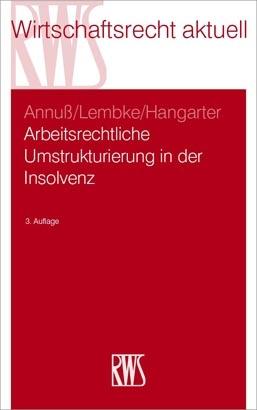 Cover-Bild Arbeitsrechtliche Umstrukturierungen in der Insolvenz