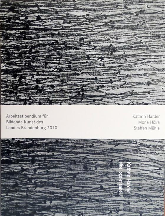 Cover-Bild Arbeitsstipendium für Bildende Kunst des Ministeriums für Wissenschaft. Forschung und Kultur des Landes Brandenburg 2010