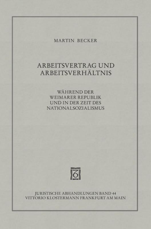 Cover-Bild Arbeitsvertrag und Arbeitsverhältnis während der Weimarer Republik und in der Zeit des Nationalsozialismus