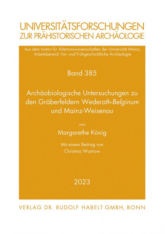 Cover-Bild Archäobiologische Untersuchungen zu den Gräberfeldern Wederath-Belginum und Mainz-Weisenau