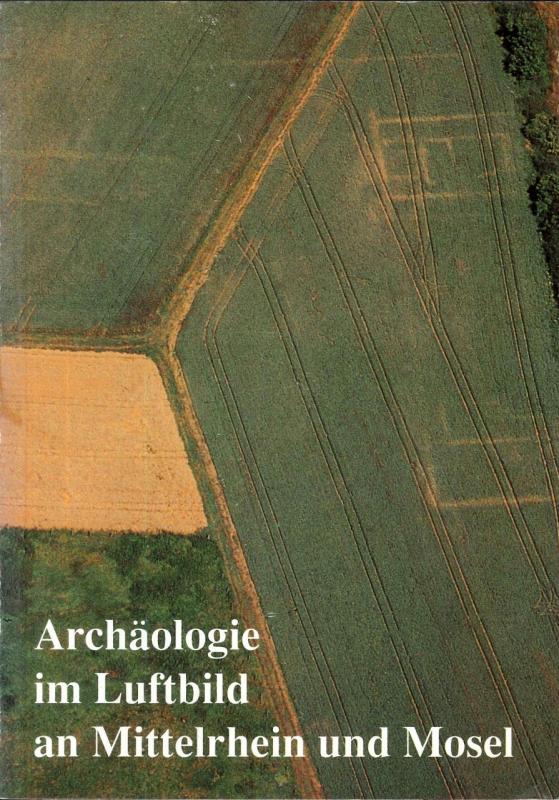 Cover-Bild Archäologie im Luftbild an Mittelrhein und Mosel