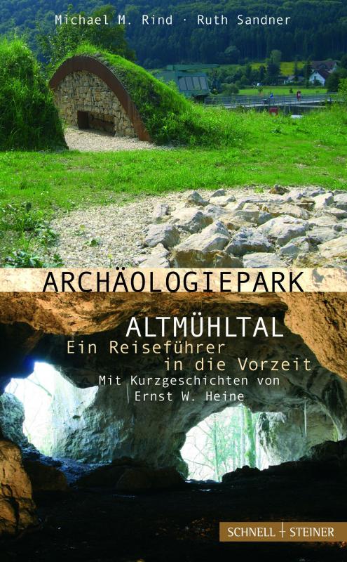 Cover-Bild Archäologiepark Altmühltal – Ein Reiseführer in die Vorzeit