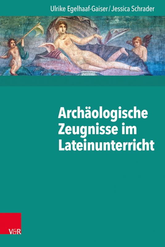 Cover-Bild Archäologische Zeugnisse im Lateinunterricht