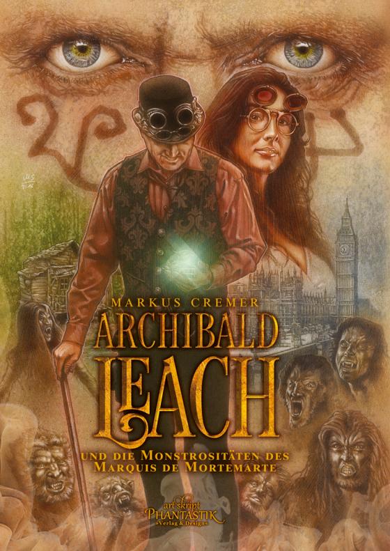 Cover-Bild Archibald Leach und die Monstrositäten des Marquis de Mortemarte