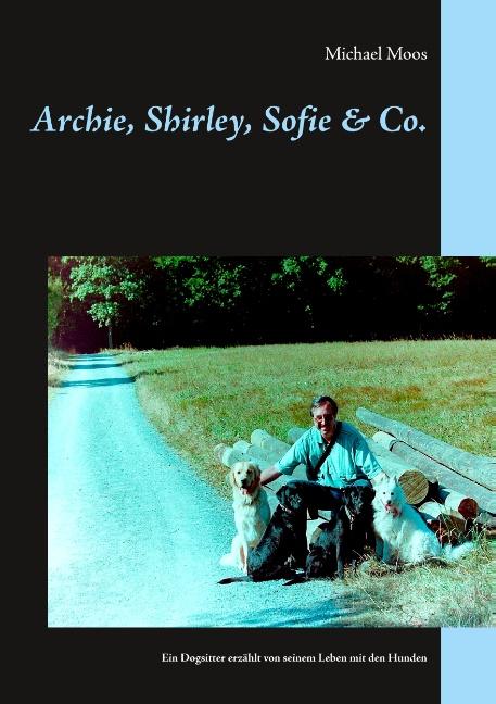 Cover-Bild Archie, Shirley, Sofie & Co.