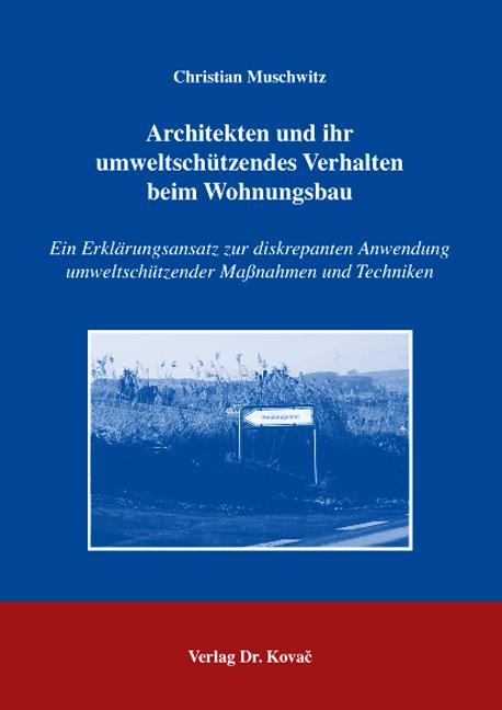 Cover-Bild Architekten und ihr umweltschützendes Verhalten beim Wohnungsbau