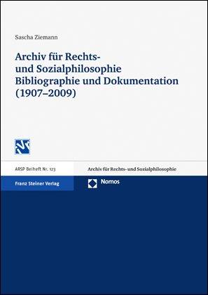 Cover-Bild Archiv für Rechts- und Sozialphilosophie: Bibliographie und Dokumentation (1907-2009)