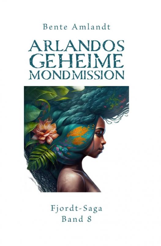 Cover-Bild Arlandos geheime Mondmission - Fjordt-Saga, 8