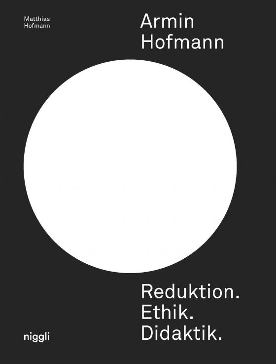 Cover-Bild Armin Hofmann. Reduktion. Ethik. Didaktik.