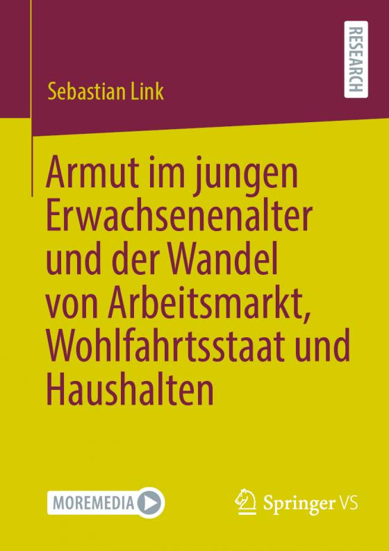 Cover-Bild Armut im jungen Erwachsenenalter und der Wandel von Arbeitsmarkt, Wohlfahrtsstaat und Haushalten