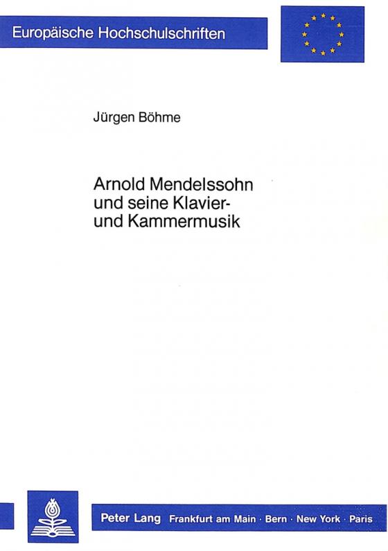 Cover-Bild Arnold Mendelssohn und seine Klavier- und Kammermusik