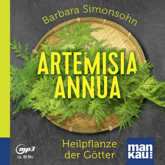 Cover-Bild Artemisia annua – Heilpflanze der Götter (Hörbuch)