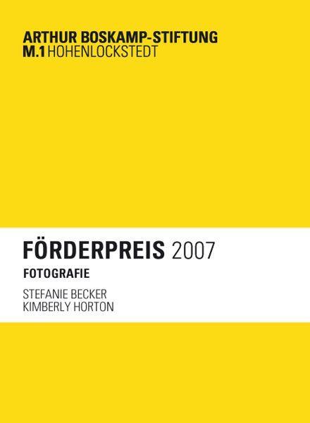 Cover-Bild Arthur Boskamp-Stiftung M.1 Hohenlockstedt - Förderpreis 2007 - Fotografie