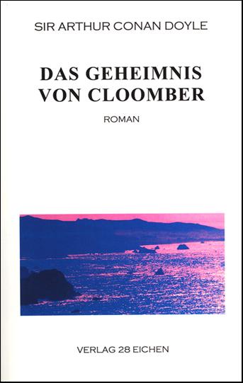 Cover-Bild Arthur Conan Doyle: Ausgewählte Werke / Das Geheimnis von Cloomber