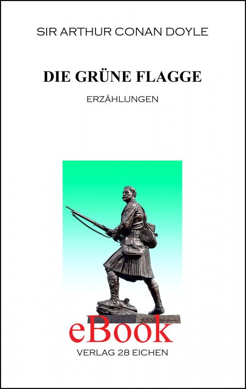 Cover-Bild Arthur Conan Doyle: Ausgewählte Werke / Die grüne Flagge