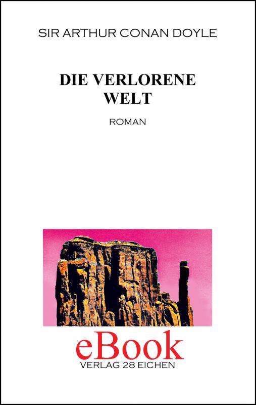 Cover-Bild Arthur Conan Doyle: Ausgewählte Werke / Die verlorene Welt