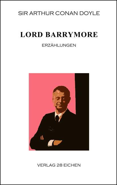 Cover-Bild Arthur Conan Doyle: Ausgewählte Werke / Lord Barrymore