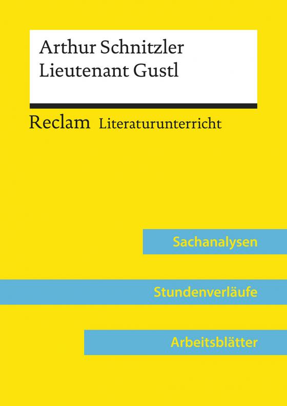 Cover-Bild Arthur Schnitzler: Lieutenant Gustl (Lehrerband) | Mit Downloadpaket (Unterrichtsmaterialien)