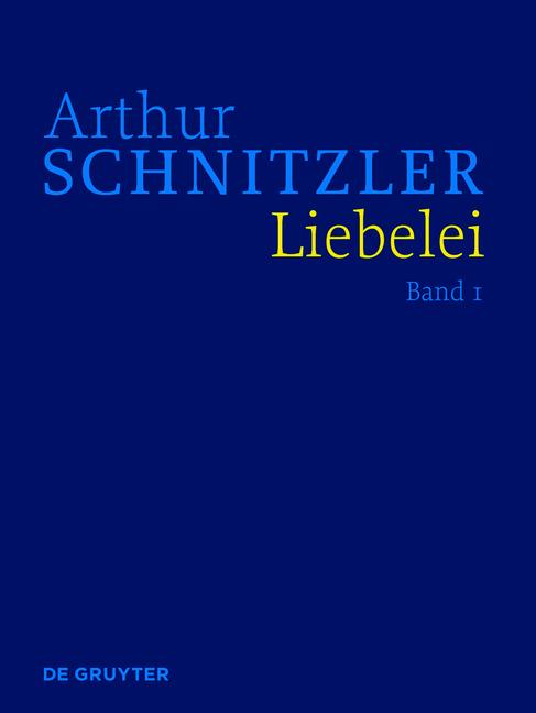 Cover-Bild Arthur Schnitzler: Werke in historisch-kritischen Ausgaben / Liebelei