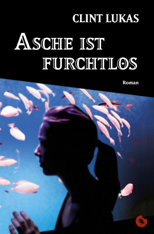 Cover-Bild Asche ist furchtlos