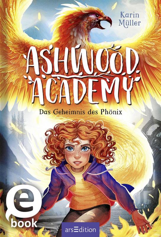 Cover-Bild Ashwood Academy – Das Geheimnis des Phönix (Ashwood Academy 2)