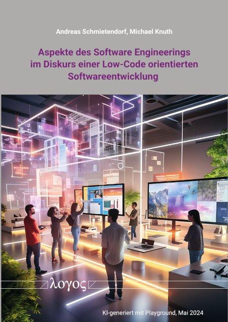 Cover-Bild Aspekte des Software Engineerings im Diskurs einer Low-Code orientierten Softwareentwicklung