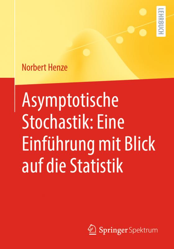 Cover-Bild Asymptotische Stochastik: Eine Einführung mit Blick auf die Statistik