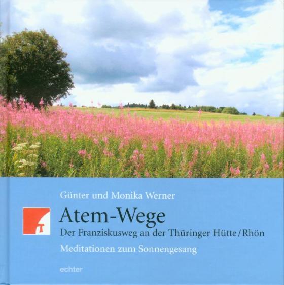 Cover-Bild Atem-Wege. Der Franziskusweg an der Thüringer Hütte /Rhön