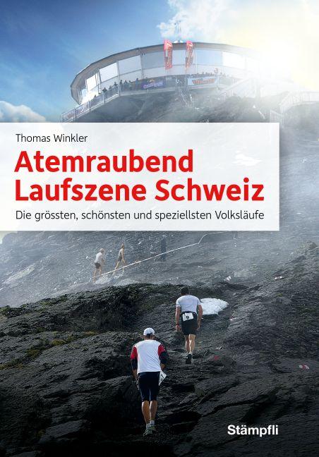 Cover-Bild Atemraubend – Laufszene Schweiz