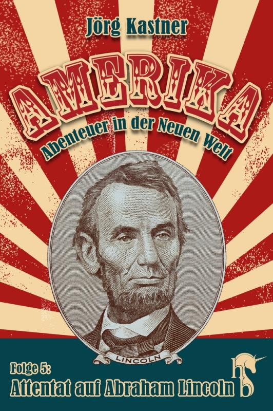 Cover-Bild Attentat auf Abraham Lincoln