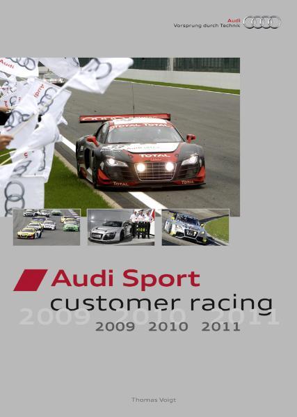 Cover-Bild Audi Sport customer racing 2009, 2010, 2011