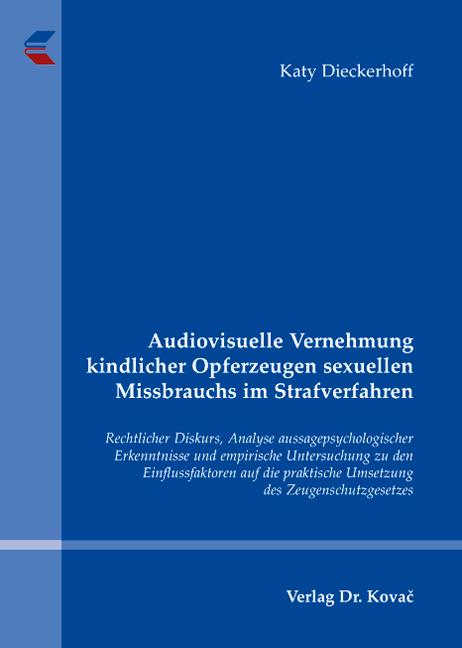 Cover-Bild Audiovisuelle Vernehmung kindlicher Opferzeugen sexuellen Missbrauchs im Strafverfahren