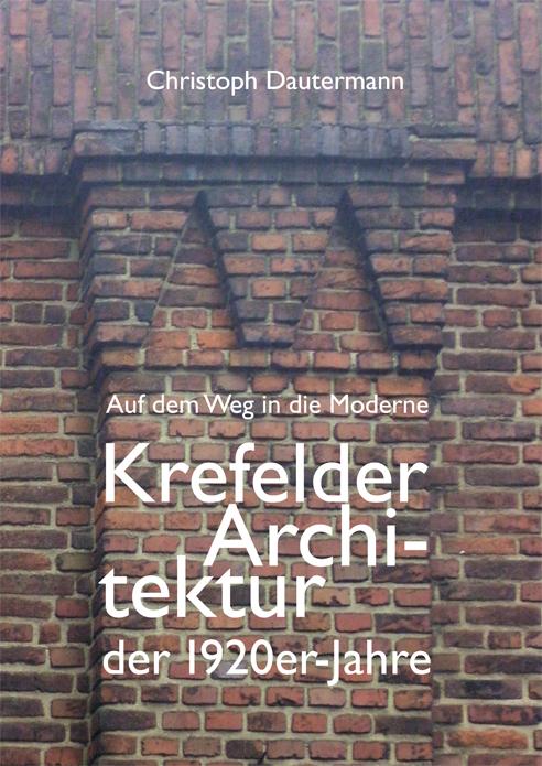 Cover-Bild Auf dem Weg in die Moderne Krefelder Architektur der 1920er-Jahre