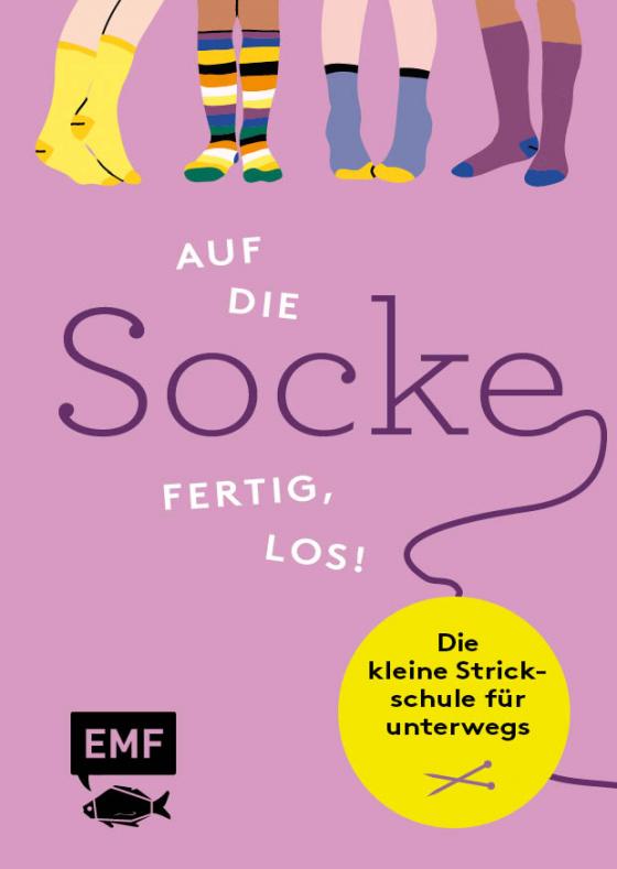 Cover-Bild Auf die Socke, fertig, los! Die kleine Strickschule für unterwegs