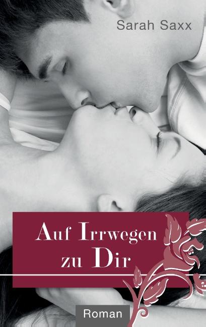 Cover-Bild Auf Irrwegen zu Dir