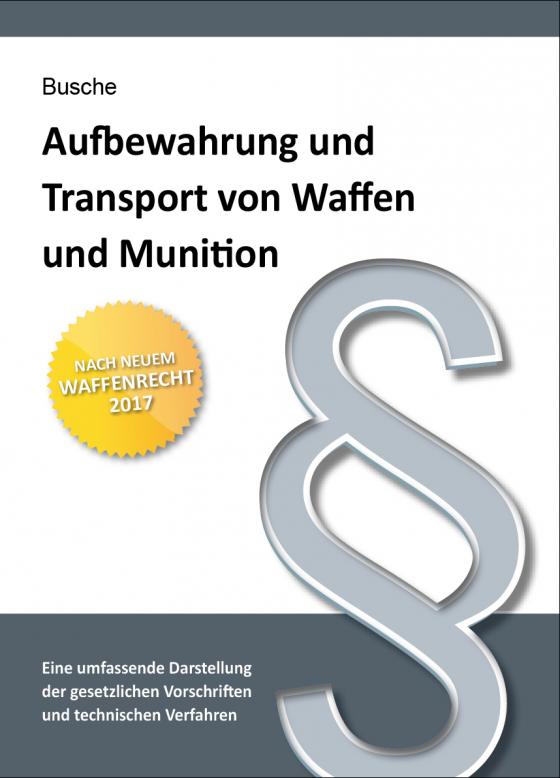 Cover-Bild Aufbewahrung und Transport von Waffen und Munition