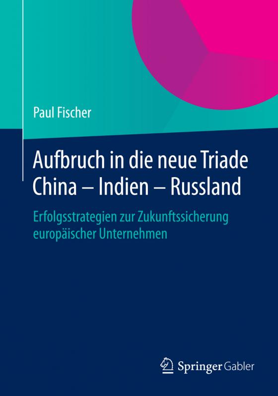 Cover-Bild Aufbruch in die neue Triade China – Indien – Russland