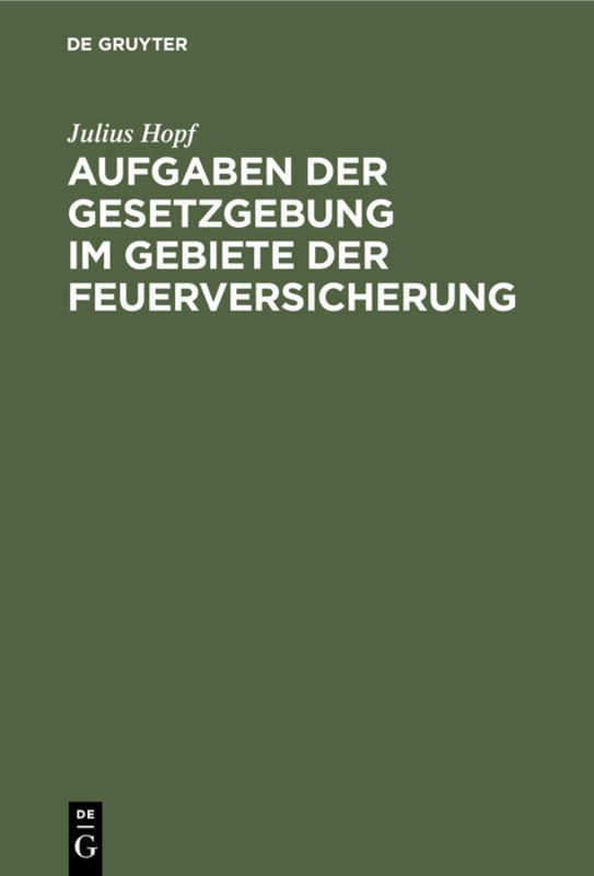 Cover-Bild Aufgaben der Gesetzgebung im Gebiete der Feuerversicherung